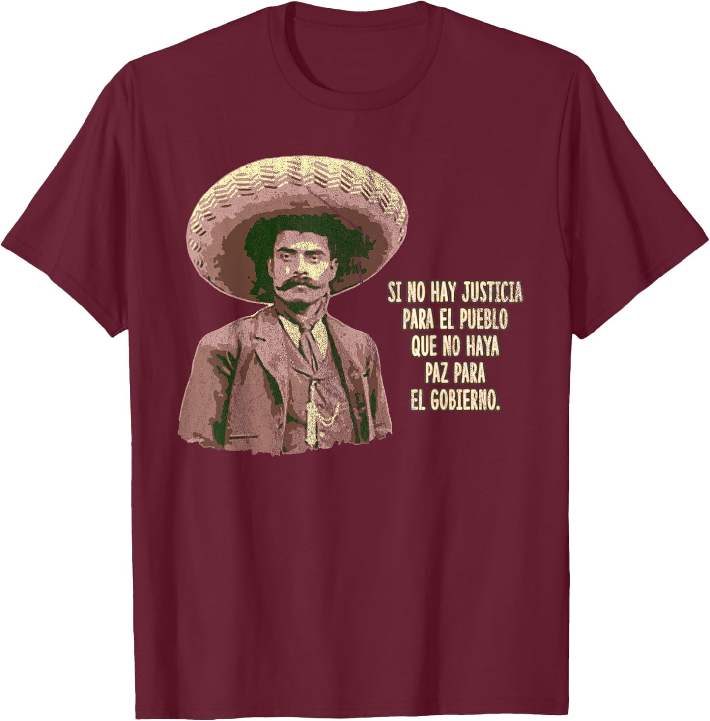 Emiliano zapata Quotes Mexican Revolution Hero Shirt T-Shirt - T-Shirt | Maroon