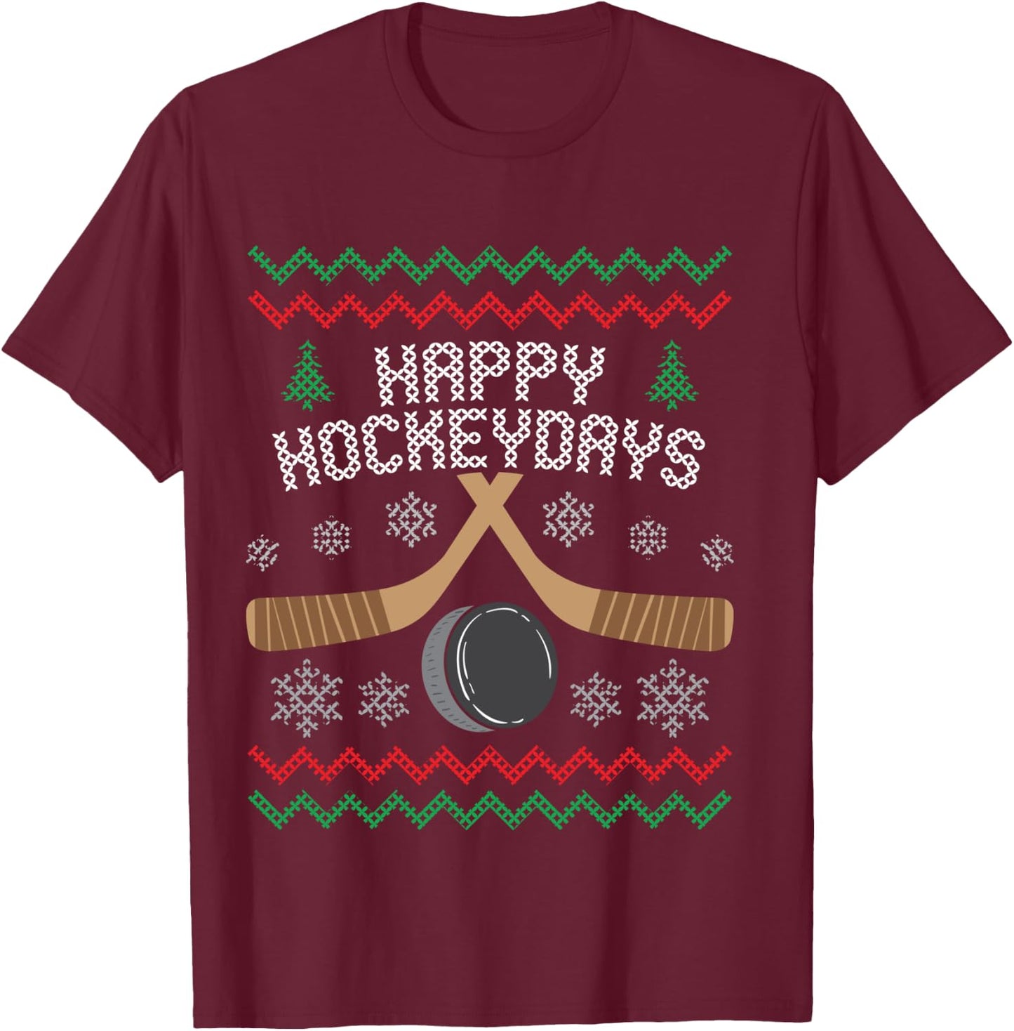 Happy Hockeydays Ice Hockey Fan Ugly Christmas Sweater T-Shirt - T-Shirt | Maroon