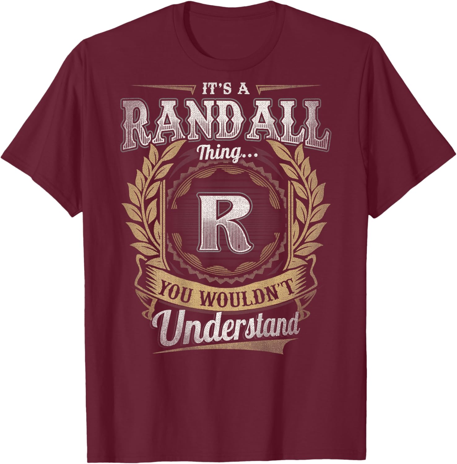 Randall First Name Shirt It's A Randall Thing (Back) T-Shirt - T-Shirt | Maroon