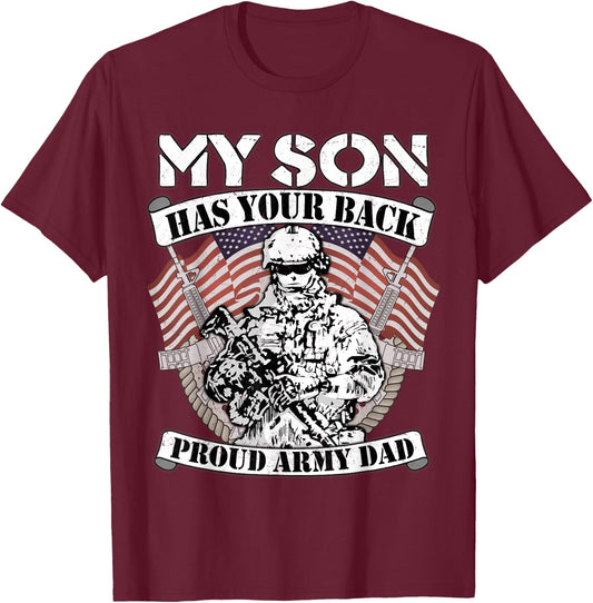 My Son Has Your Back Proud Army Dad - Military Father Gift T-Shirt - T-Shirt | Maroon