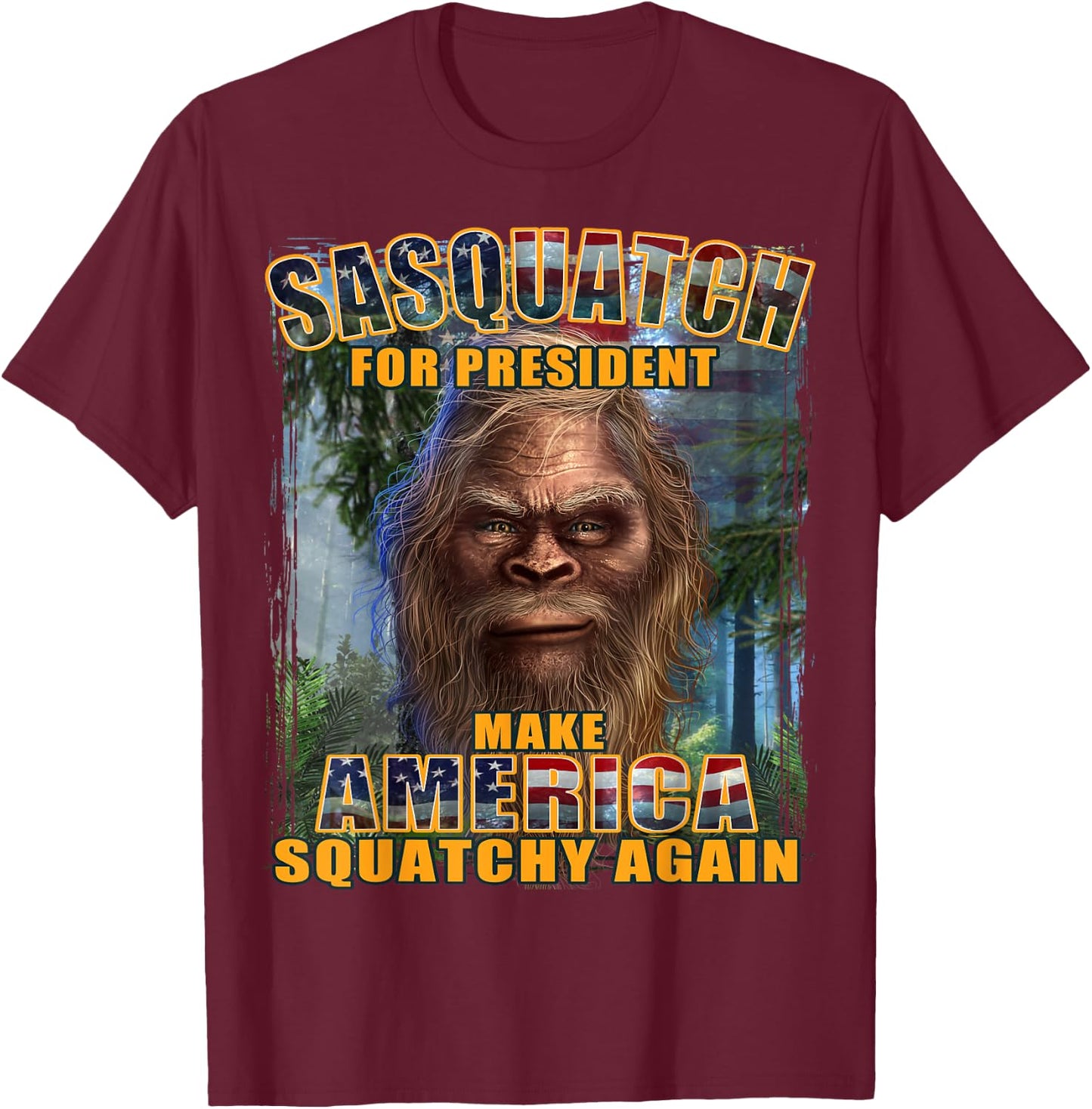 Funny Sasquatch For President - President Trump Hair Face T-Shirt - T-Shirt | Maroon