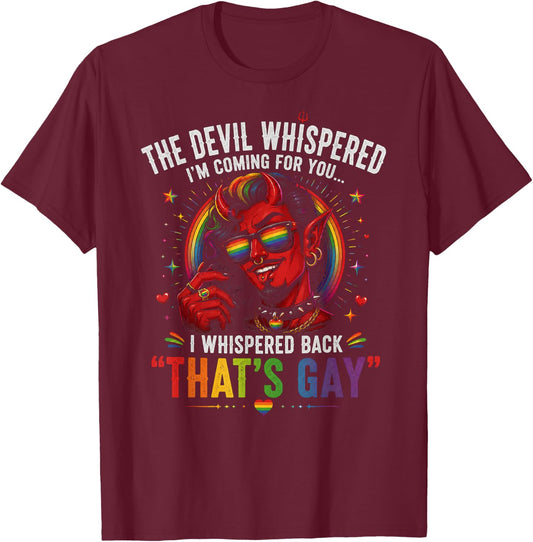 The Devil Whispered I'm Coming for You I Whispered Back T-Shirt - T-Shirt | Maroon