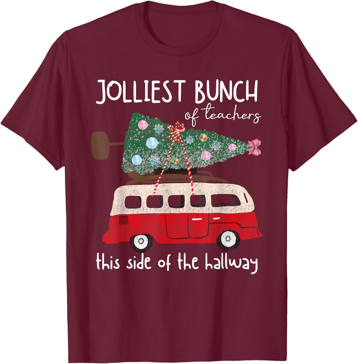 Jolliest Bunch Of Teachers This Side Of The Hallway Xmas T-Shirt - T-Shirt | Maroon