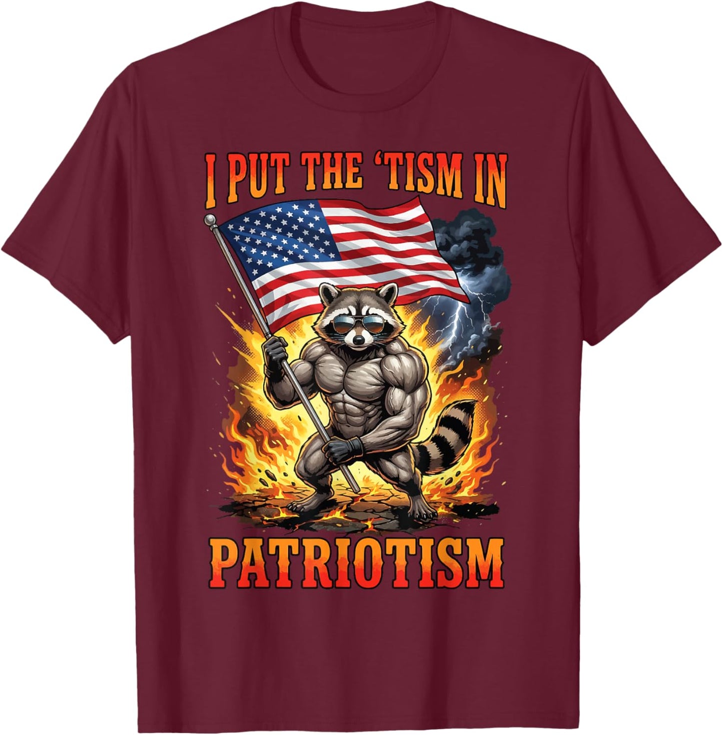 I Put The 'Tism in Patriotism T-Shirt - T-Shirt | Maroon