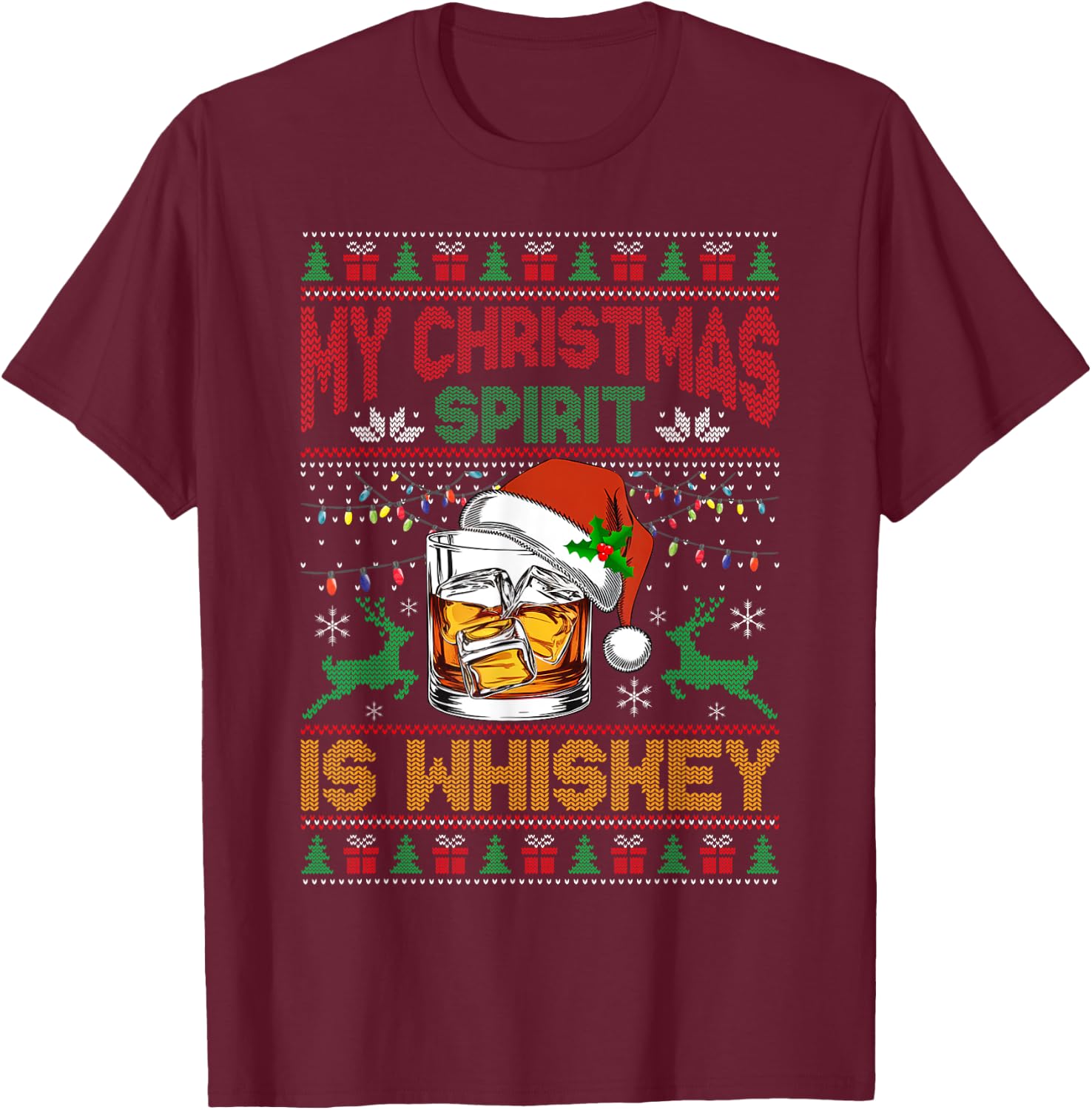 My Christmas Spirit Is Whiskey Ugly Sweater Xmas Pajamas T-Shirt - T-Shirt | Maroon