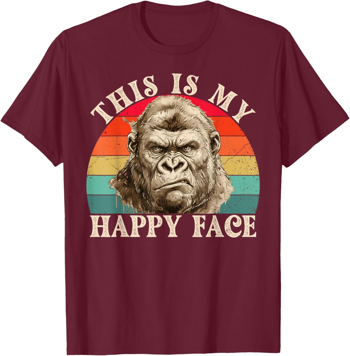 Funny Gorilla This is My Happy Face Sarcastic Grumpy Humor T-Shirt - T-Shirt | Maroon