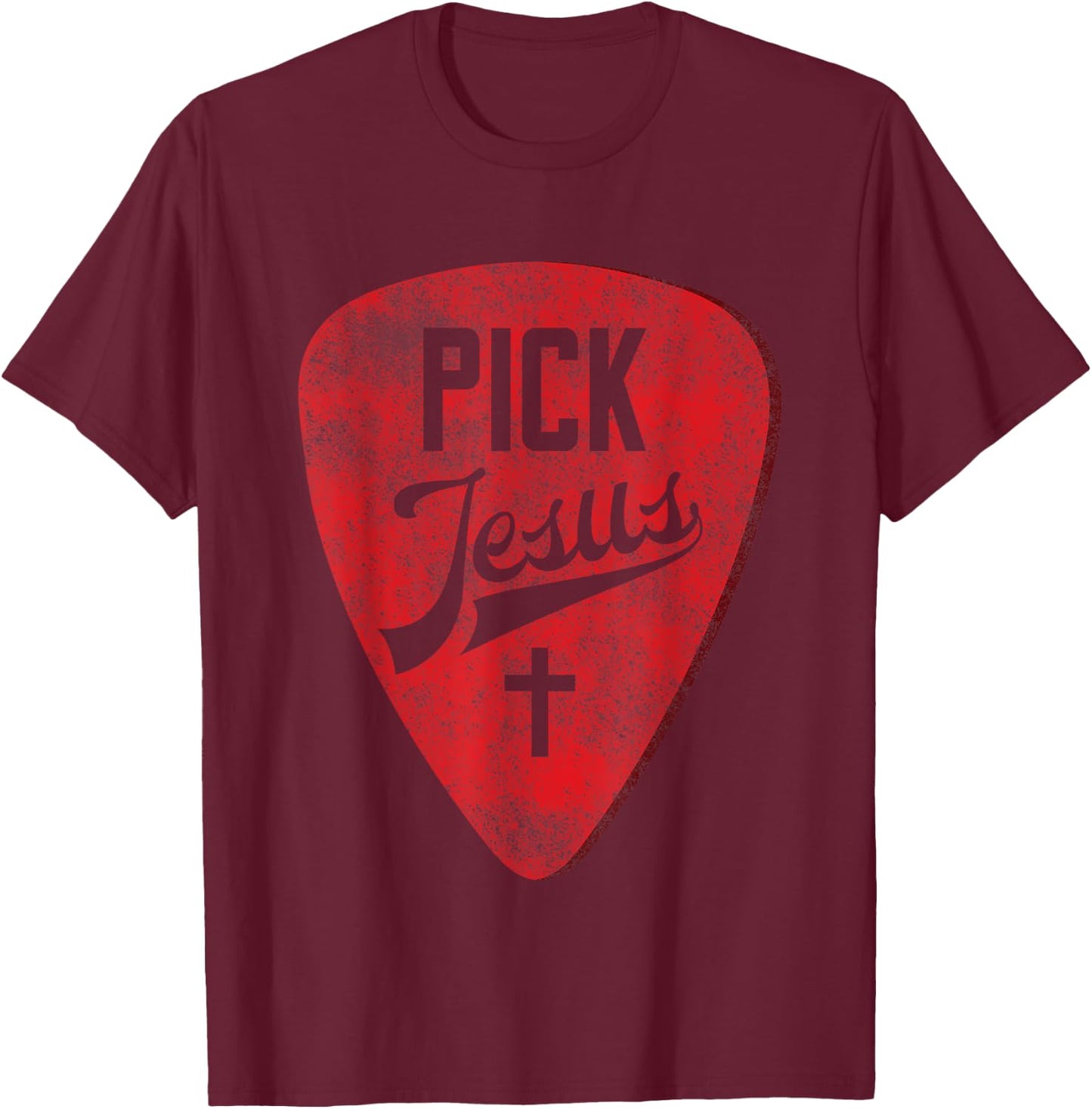 Pick Jesus - Christian Music Pastor Guitar Red Pick T-Shirt - T-Shirt | Maroon