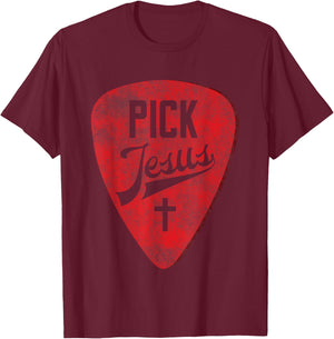 Pick Jesus - Christian Music Pastor Guitar Red Pick T-Shirt - T-Shirt | Maroon