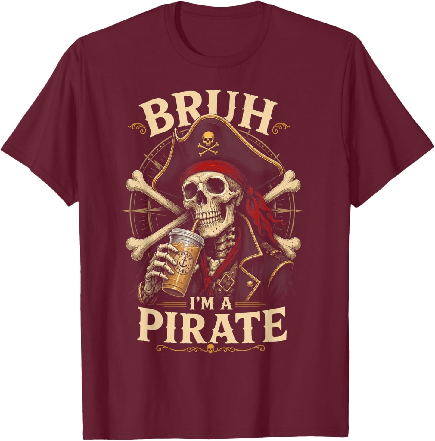 I'm a Pirate Lazy Pirate Skull Costume Halloween T-Shirt - T-Shirt | Maroon