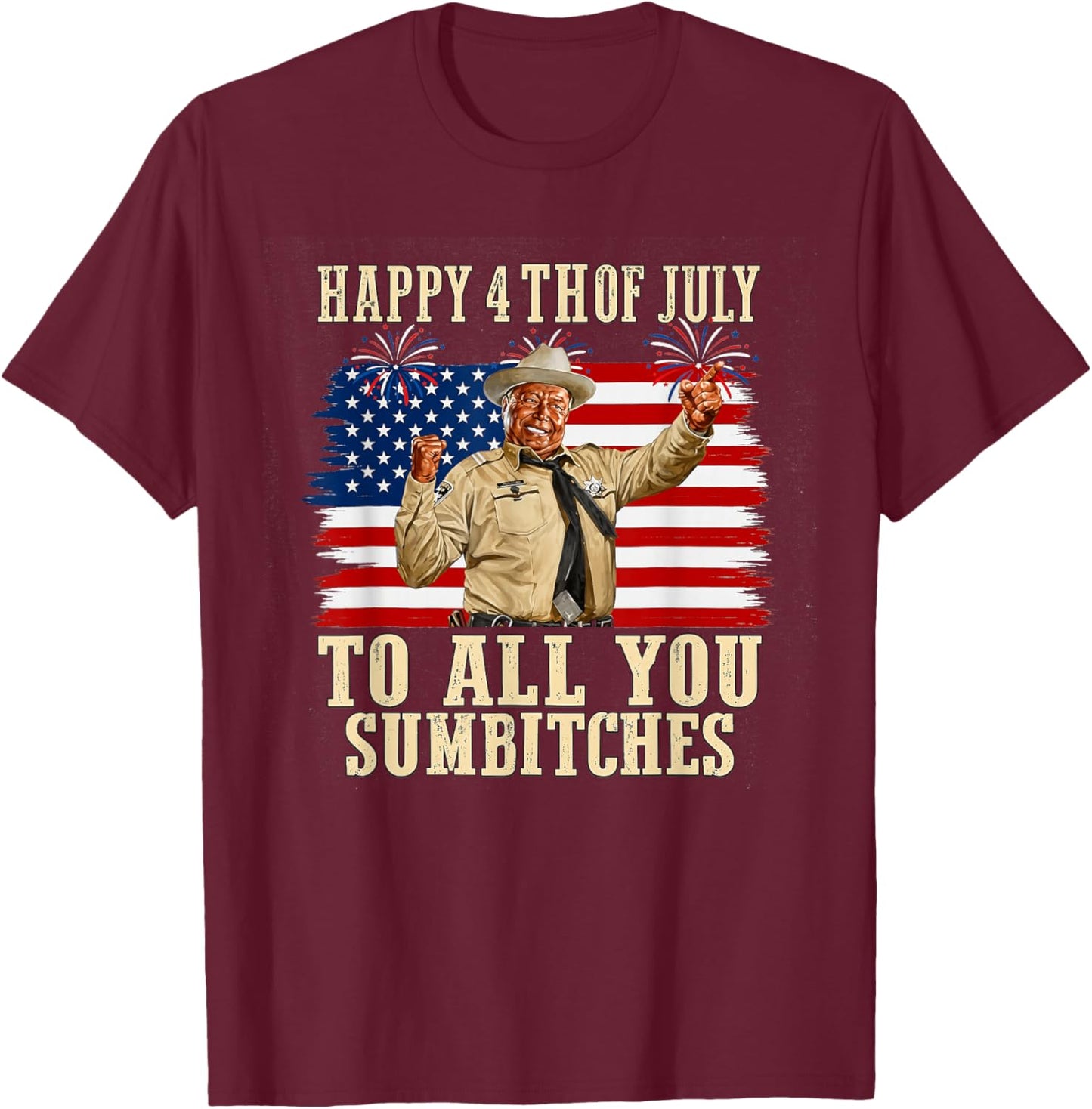 Happy 4th of July to All You Sumbitches Retro Patriotic T-Shirt - T-Shirt | Maroon