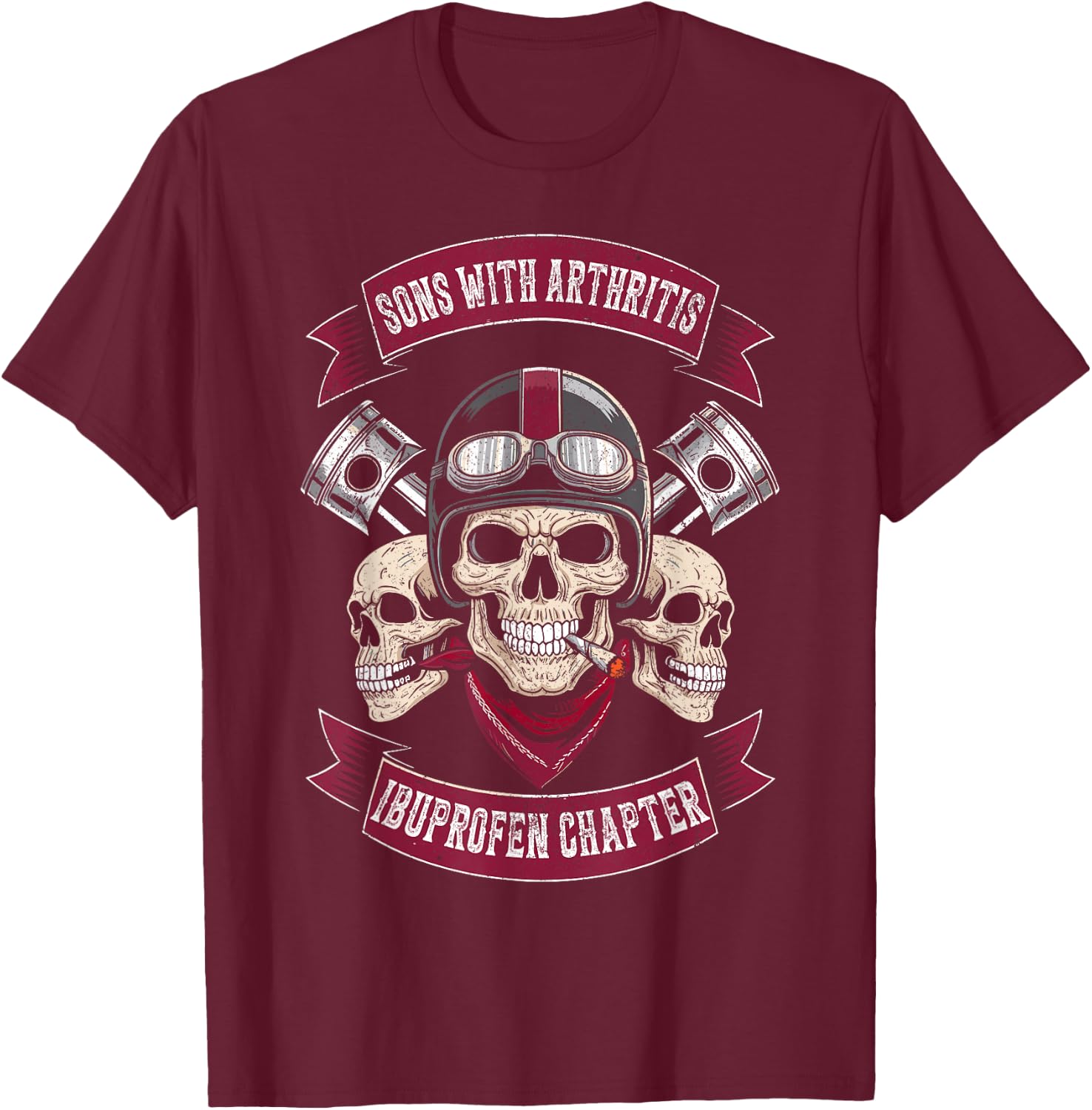 Biker motorcycle sons with arthritis ibuprofen chapter funny T-Shirt - T-Shirt | Maroon