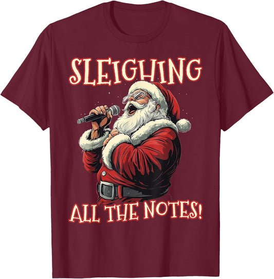 Sleighing All the Notes Santa Christmas Music Santa Singing T-Shirt - T-Shirt | Maroon