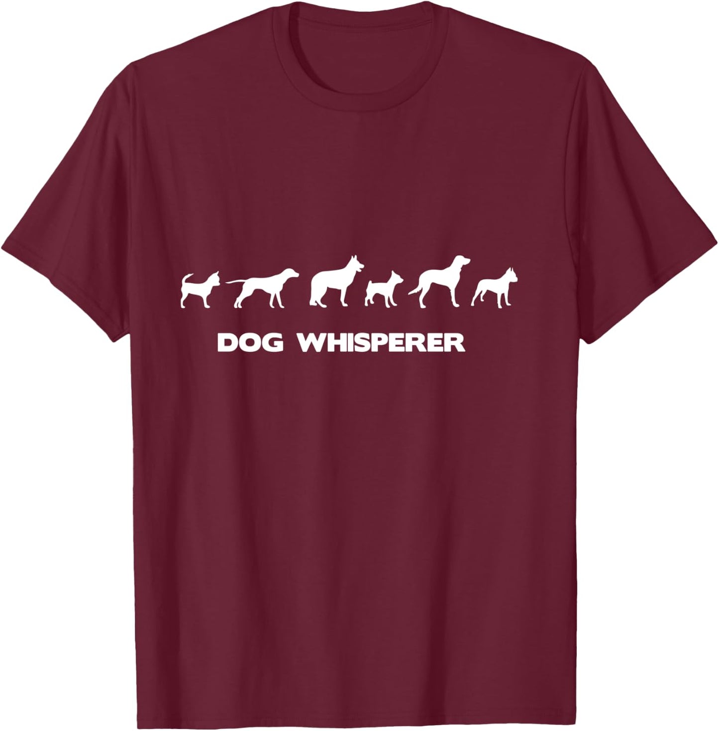 Dog Whisperer Dog breeds Gift T-Shirt - T-Shirt | Maroon