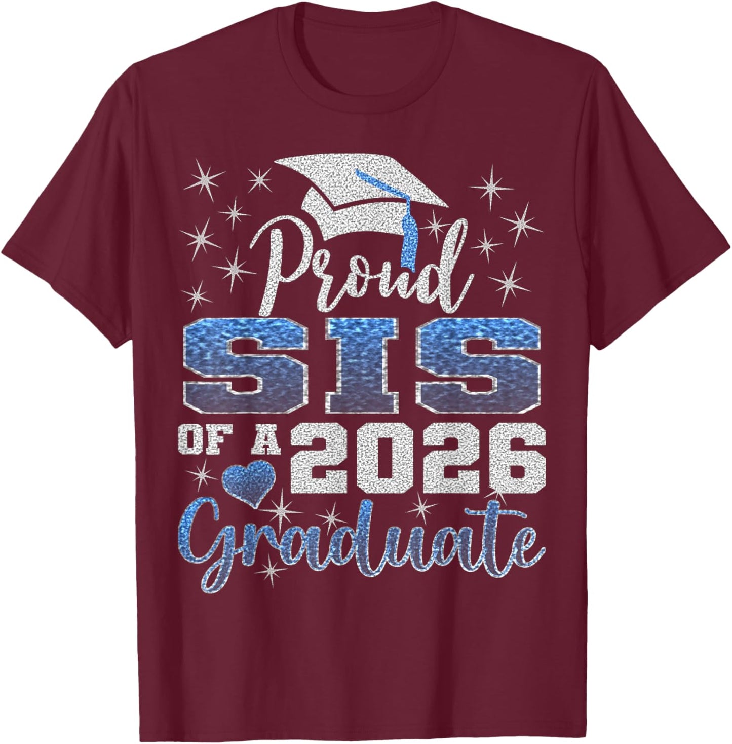 Super Proud Sis of 2026 Graduate Senior Graduation Family T-Shirt - T-Shirt | Maroon
