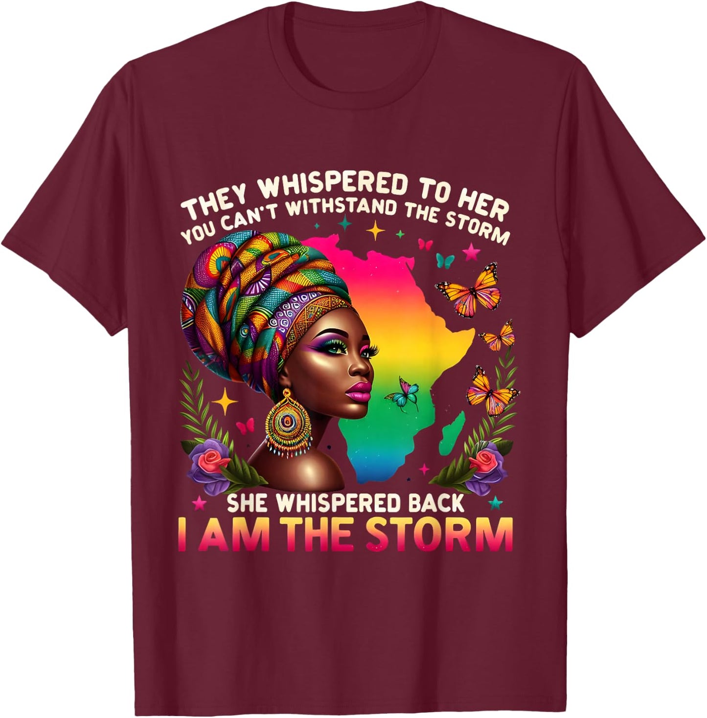 I Am the Storm Inspirational African Black Woman T-Shirt - T-Shirt | Maroon