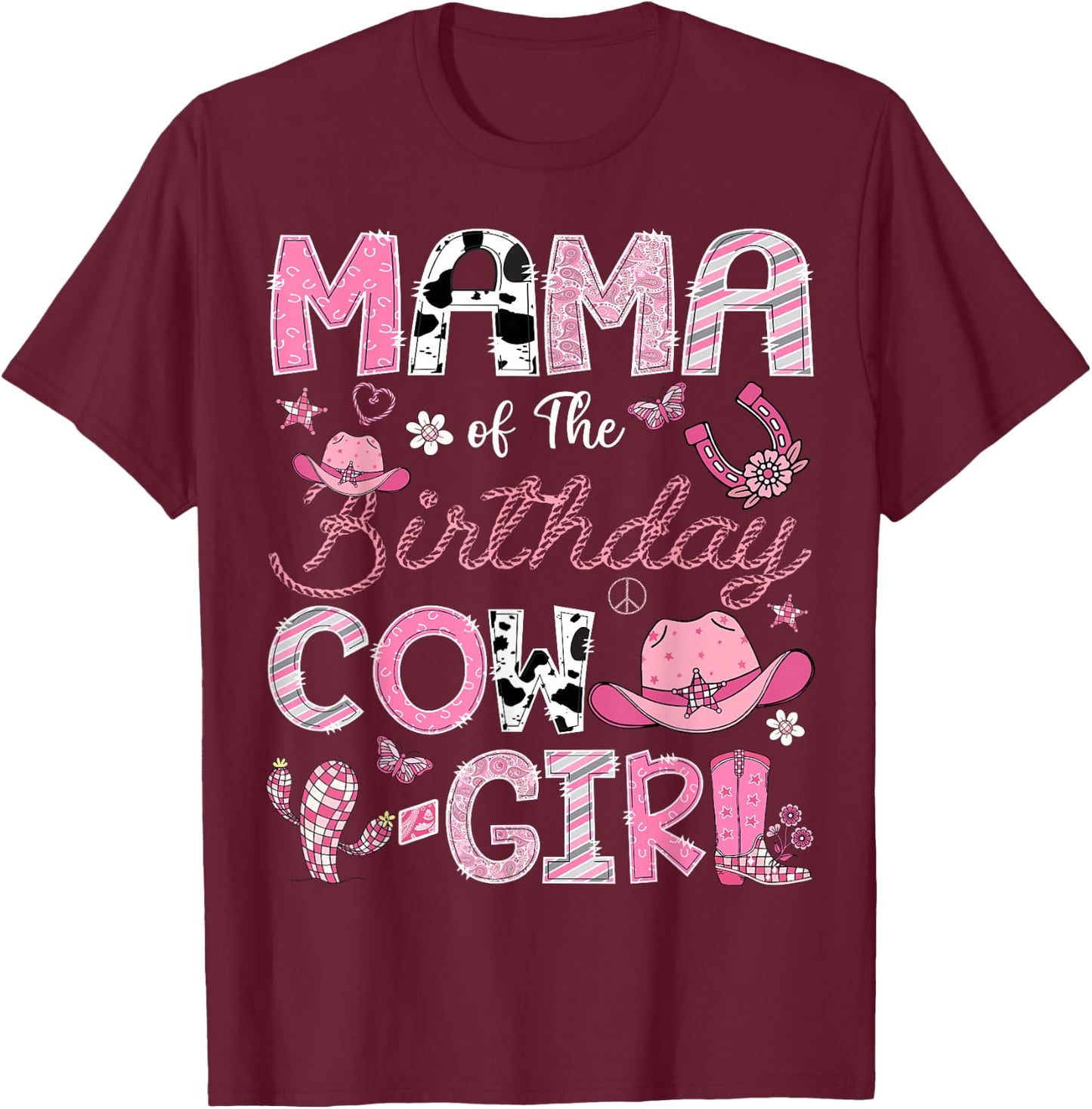 Mama Of The Birthday Cow-Girl Rodeo CowGirl Birthday T-Shirt - T-Shirt | Maroon