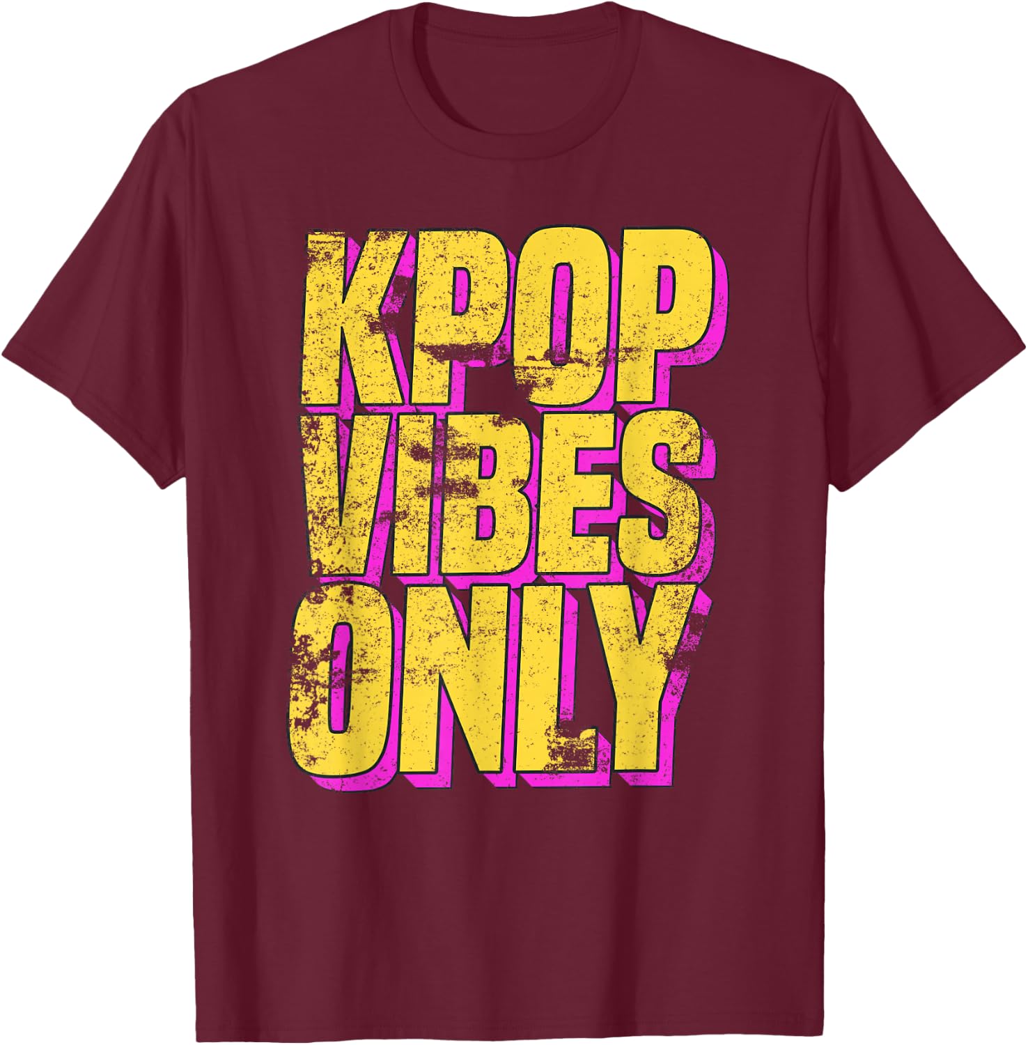 K-Pop Vibes Only - K-Pop Merchandise Shirt Distressed T-Shirt - T-Shirt | Maroon