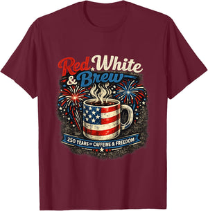 Red White and Brew 250th Anniversary Coffee Lover Patriotic T-Shirt - T-Shirt | Maroon