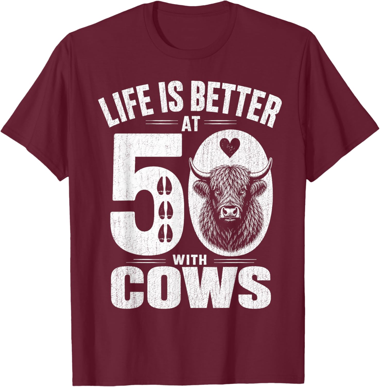 Life is Better At 50 with Highland Cows Funny 50th Birthday T-Shirt - T-Shirt | Maroon