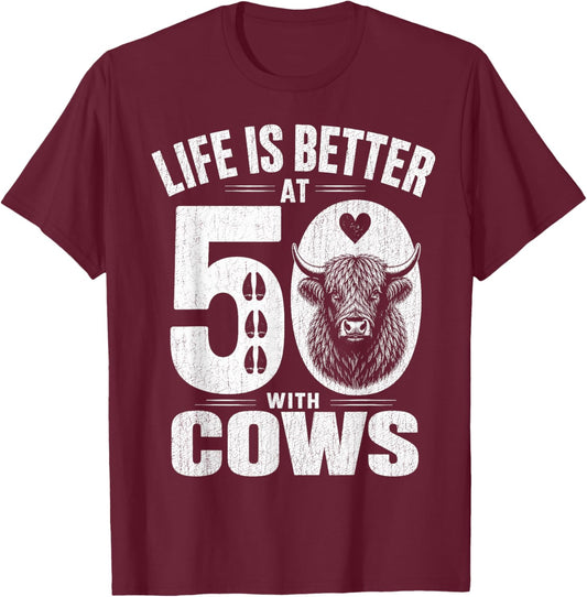 Life is Better At 50 with Highland Cows Funny 50th Birthday T-Shirt - T-Shirt | Maroon