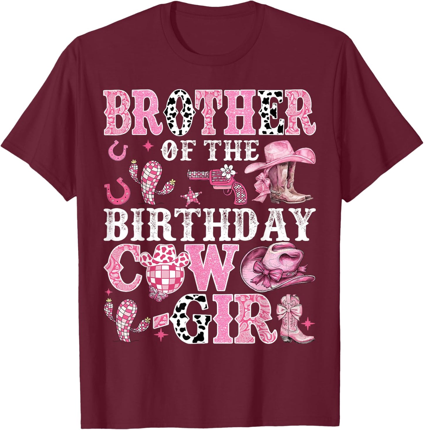 Brother Of The Birthday Cow-Girl Rodeo Cow Girl Birthday T-Shirt - T-Shirt | Maroon