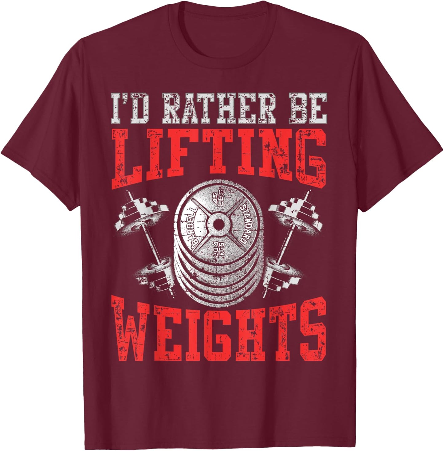 Weight Lifter Quote - Lifting Weights Enthusiasts T-Shirt - T-Shirt | Maroon