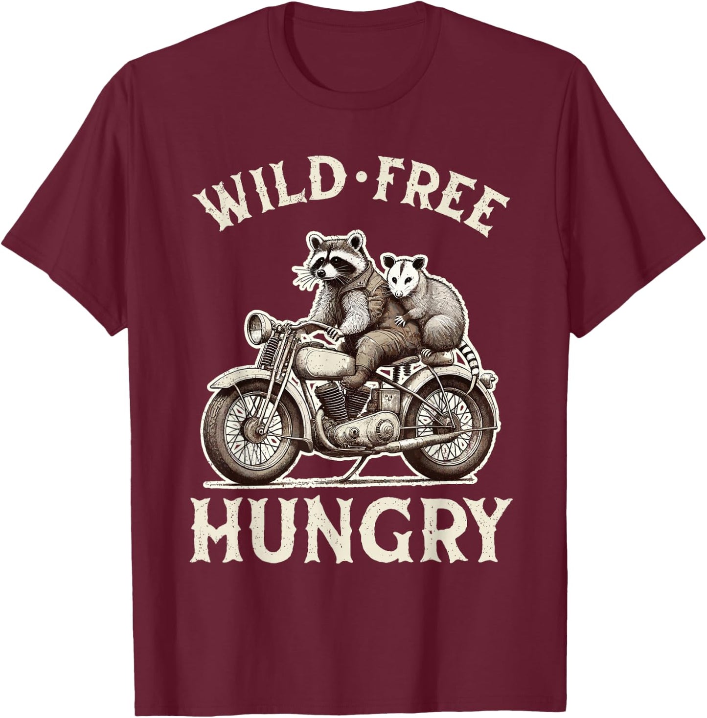 Wild Free Hungry Motorcycle Biker Opossum Racoon Raccoon T-Shirt - T-Shirt | Maroon