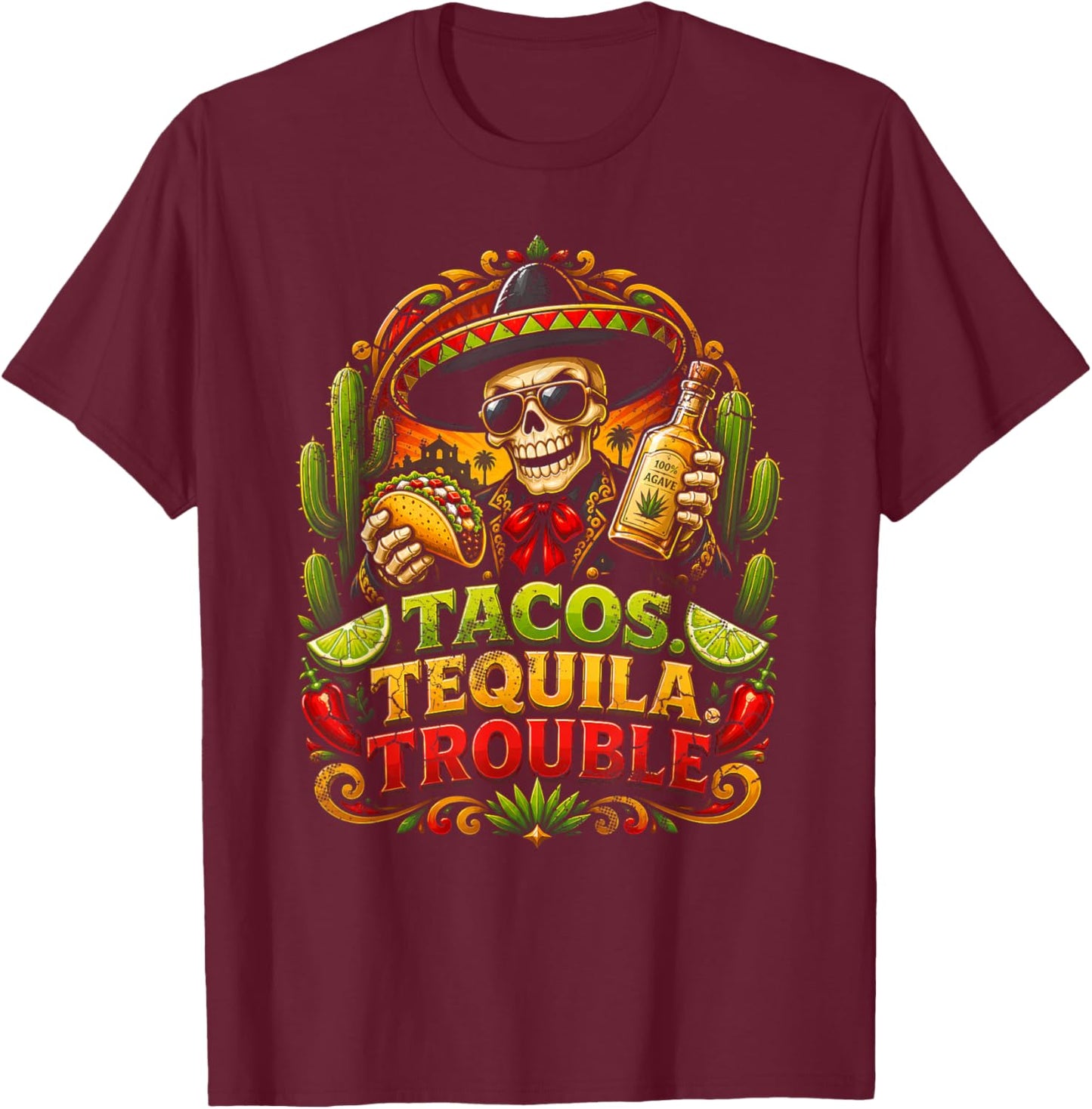 Tacos Tequila Trouble Funny Skeleton Fiesta Party Humor T-Shirt - T-Shirt | Maroon