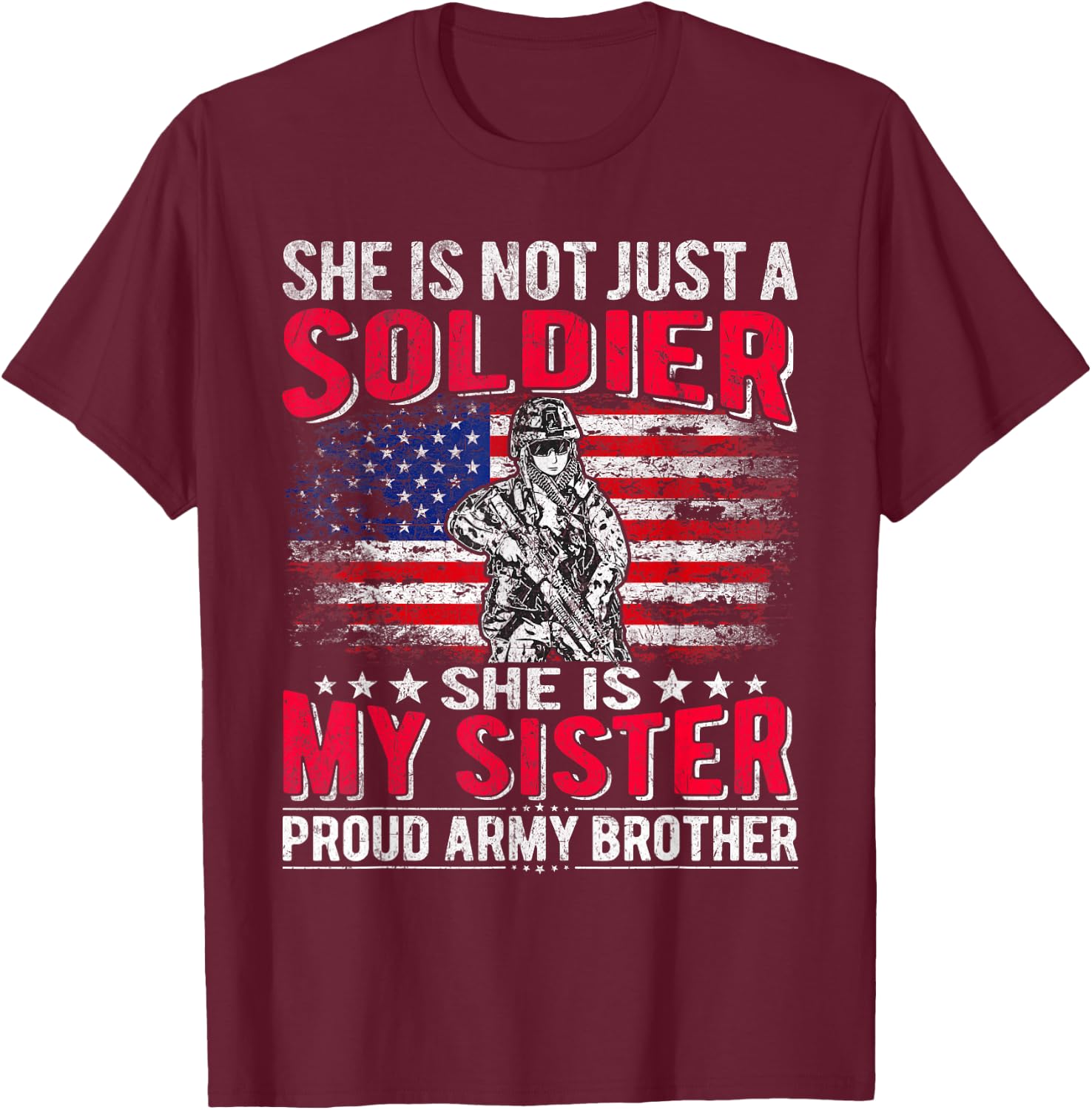 My Sister My Soldier Hero Proud Army Brother Sibling Gifts T-Shirt - T-Shirt | Maroon