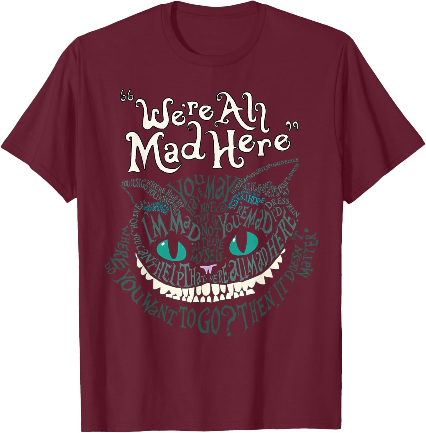 Cheshire Alice Cat We're All Mad Here Wonderland T-Shirt - T-Shirt | Maroon