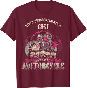 Gigi Biker Chick Gift Never Underestimate Motorcycle T-Shirt - T-Shirt | Maroon