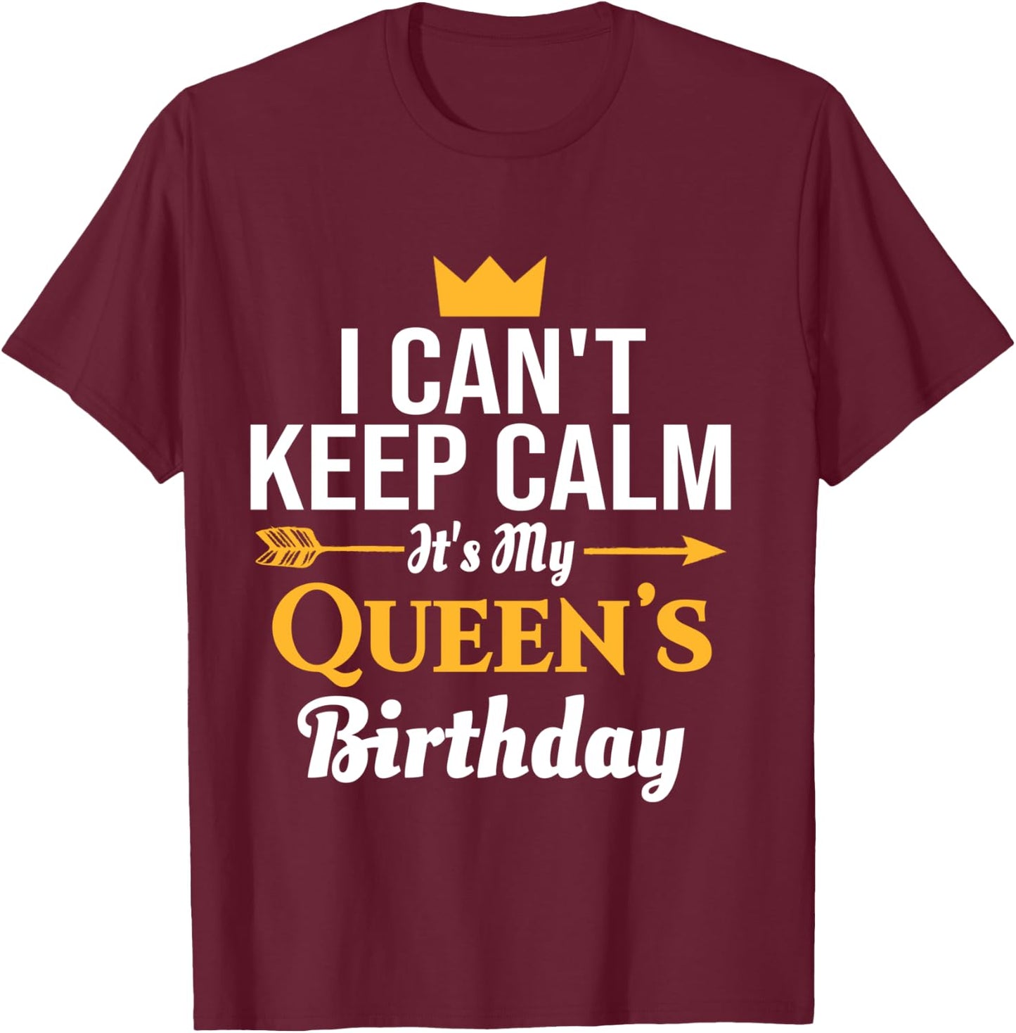 husband wife birthday shirt - Its My Queen's Birthday T-Shirt - T-Shirt | Maroon