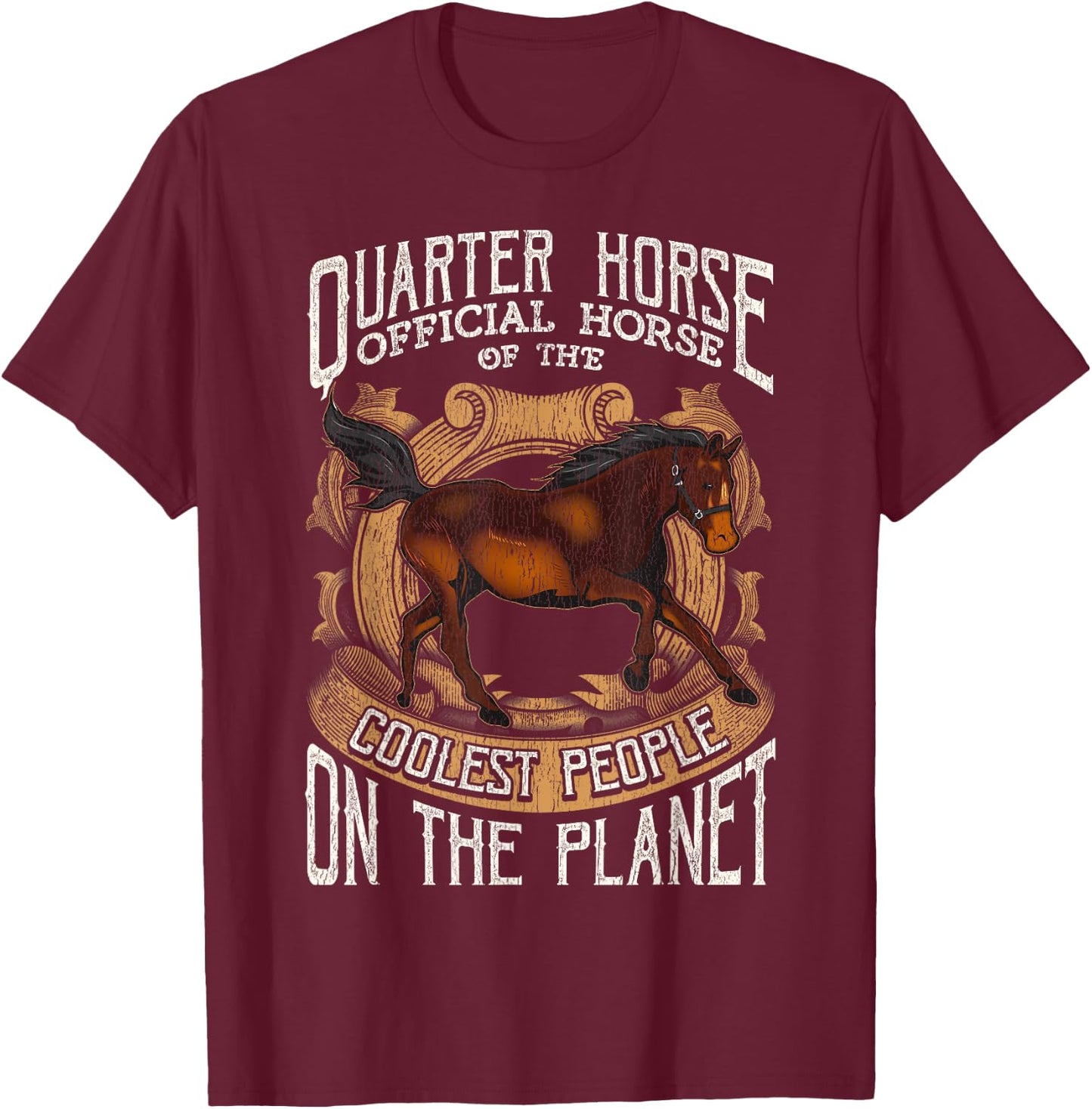 Quarter Horse: Official Horse of the Coolest People T-Shirt - T-Shirt | Maroon