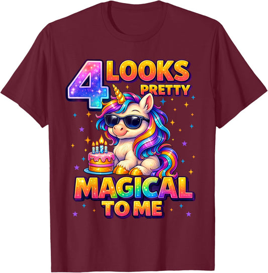 4 Looks Pretty Magical to Me Shirt Unicorn 4th Birthday Girl T-Shirt - T-Shirt | Maroon