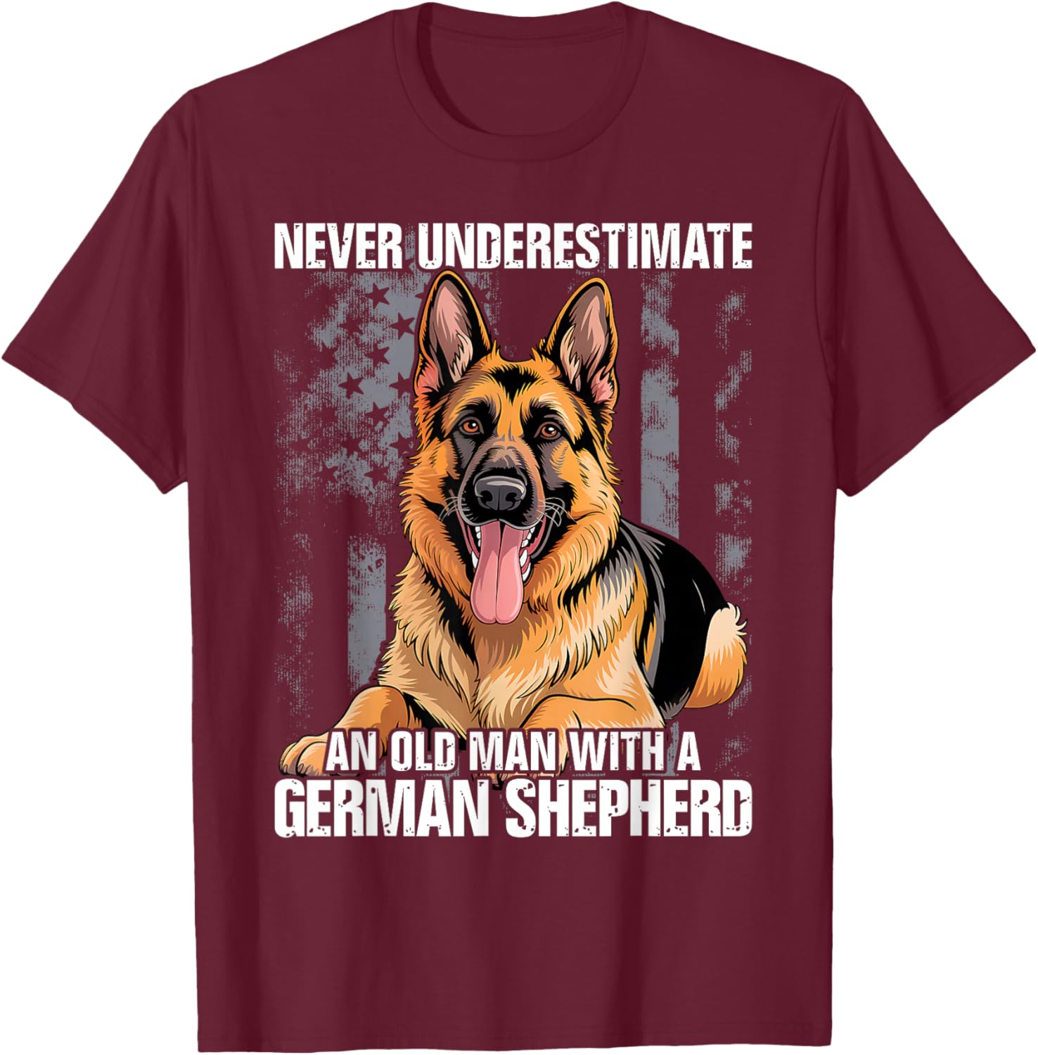 Never Underestimate an Old Man with A German Shepherd T-Shirt - T-Shirt | Maroon