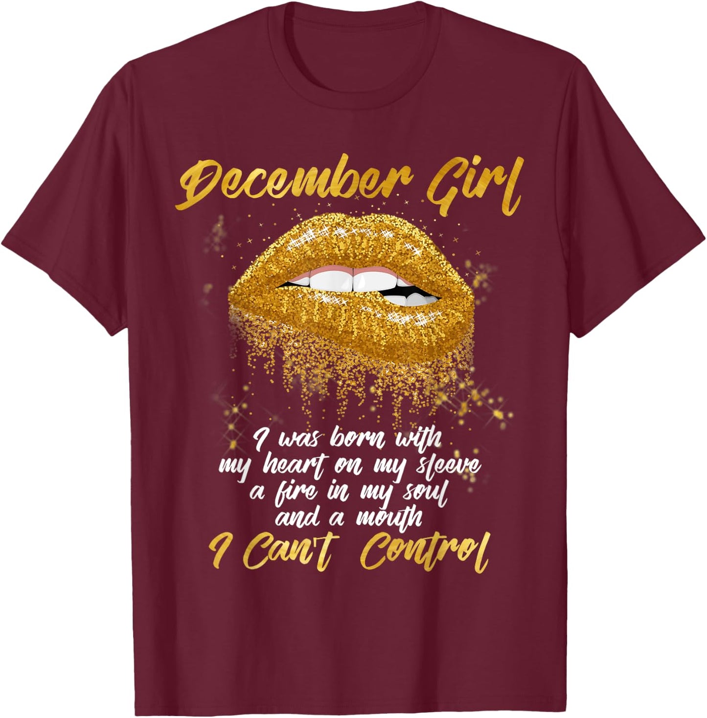 I'm a December Girl Shirt Funny Birthday T-Shirt - T-Shirt | Maroon