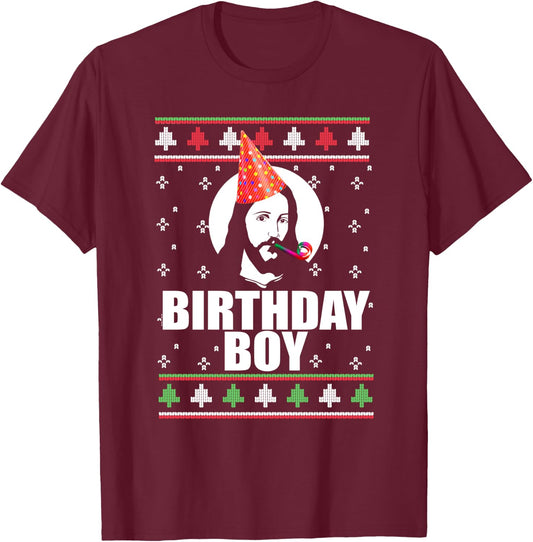 BIRTHDAY BOY! Jesus Christ Funny Ugly Christmas Sweater Meme T-Shirt - T-Shirt | Maroon