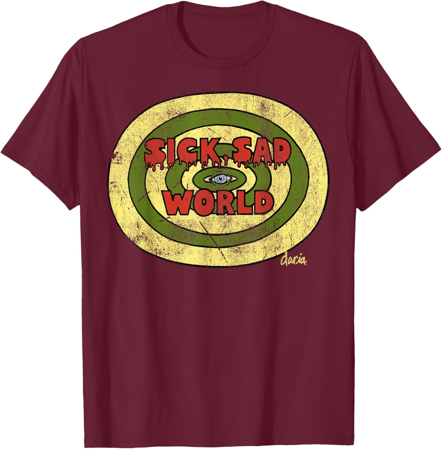 Daria Sick Sad World Drippy Text Eye Logo T-Shirt - T-Shirt | Maroon