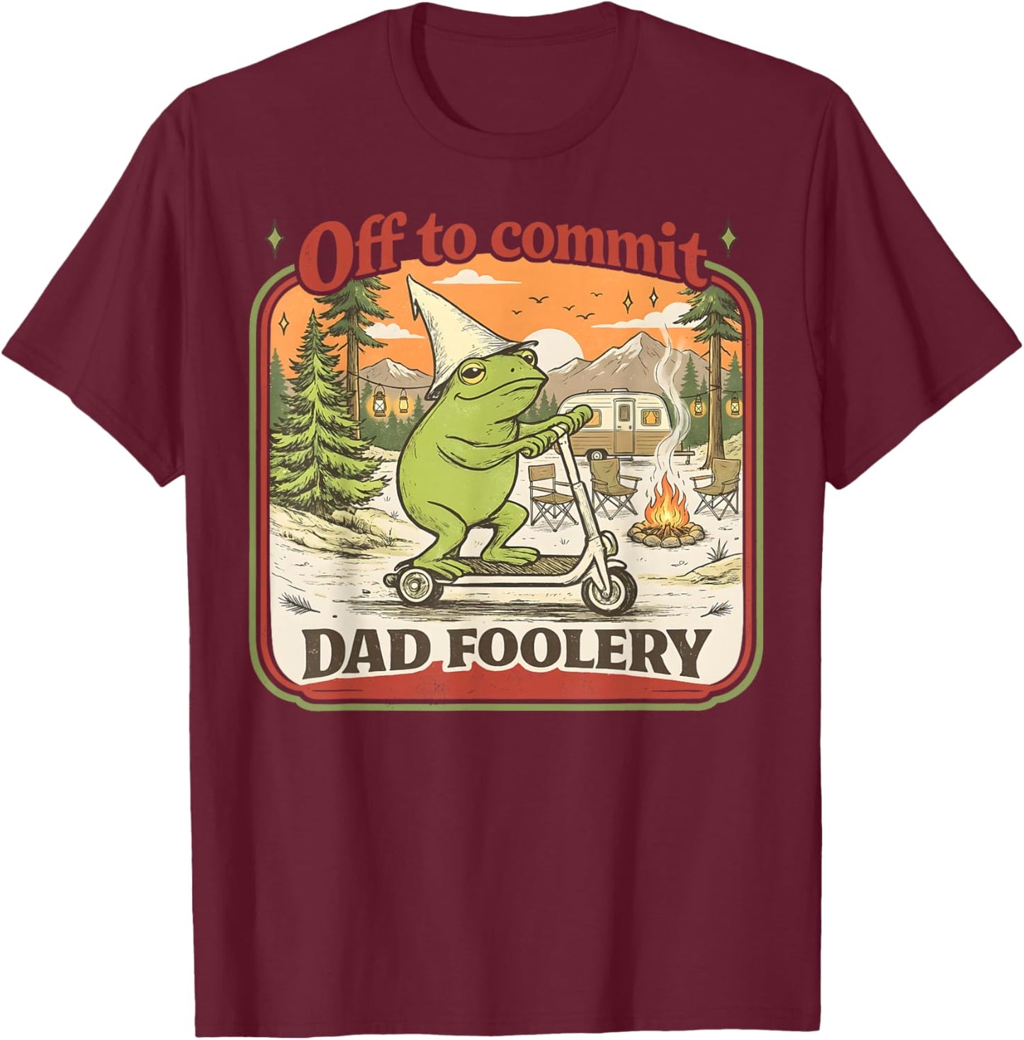Off to Commit Dad Foolery Funny Frog Father Day T-Shirt - T-Shirt | Maroon
