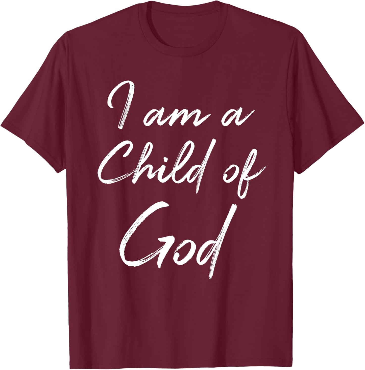 Christian Saying Quote Cute I Am a Child of God T-Shirt - T-Shirt | Maroon