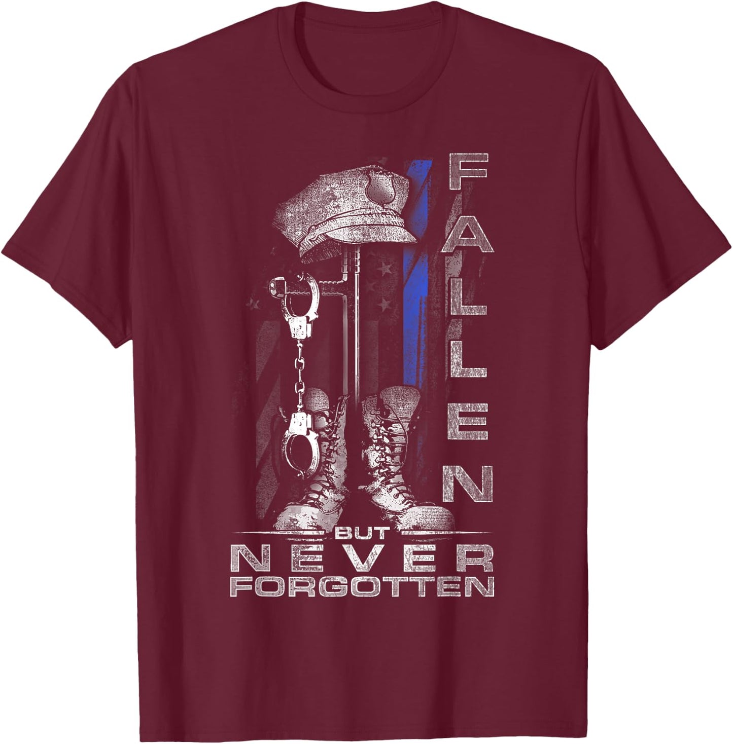 Thin Blue Line - Fallen But Never Forgotten T-Shirt - T-Shirt | Maroon