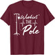 Nursing Nurse Funny Workin The Pole IV Stand T-Shirt - T-Shirt | Maroon