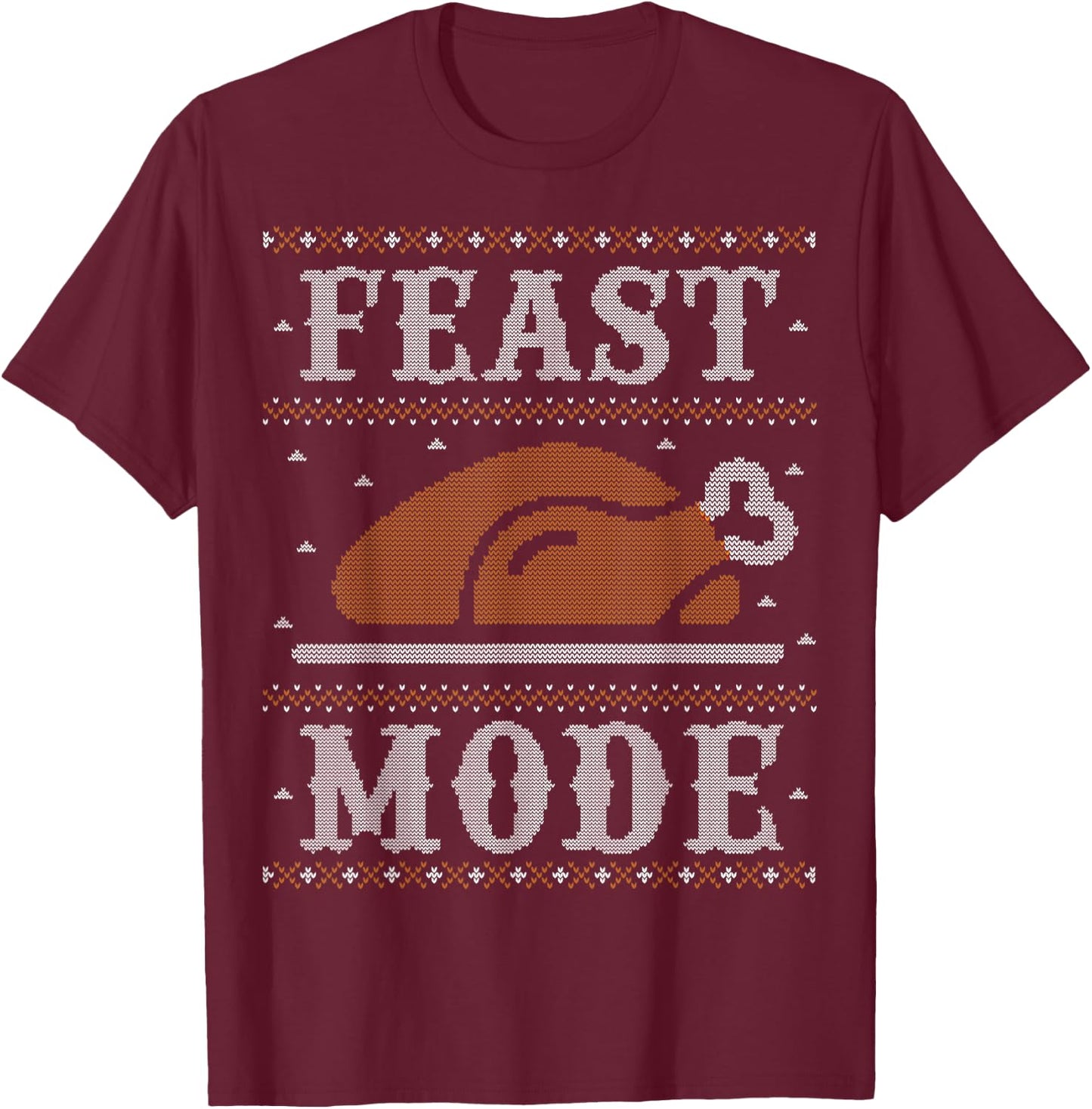 Funny Ugly Thanksgiving Sweater Shirt Feast Mode T-Shirt - T-Shirt | Maroon
