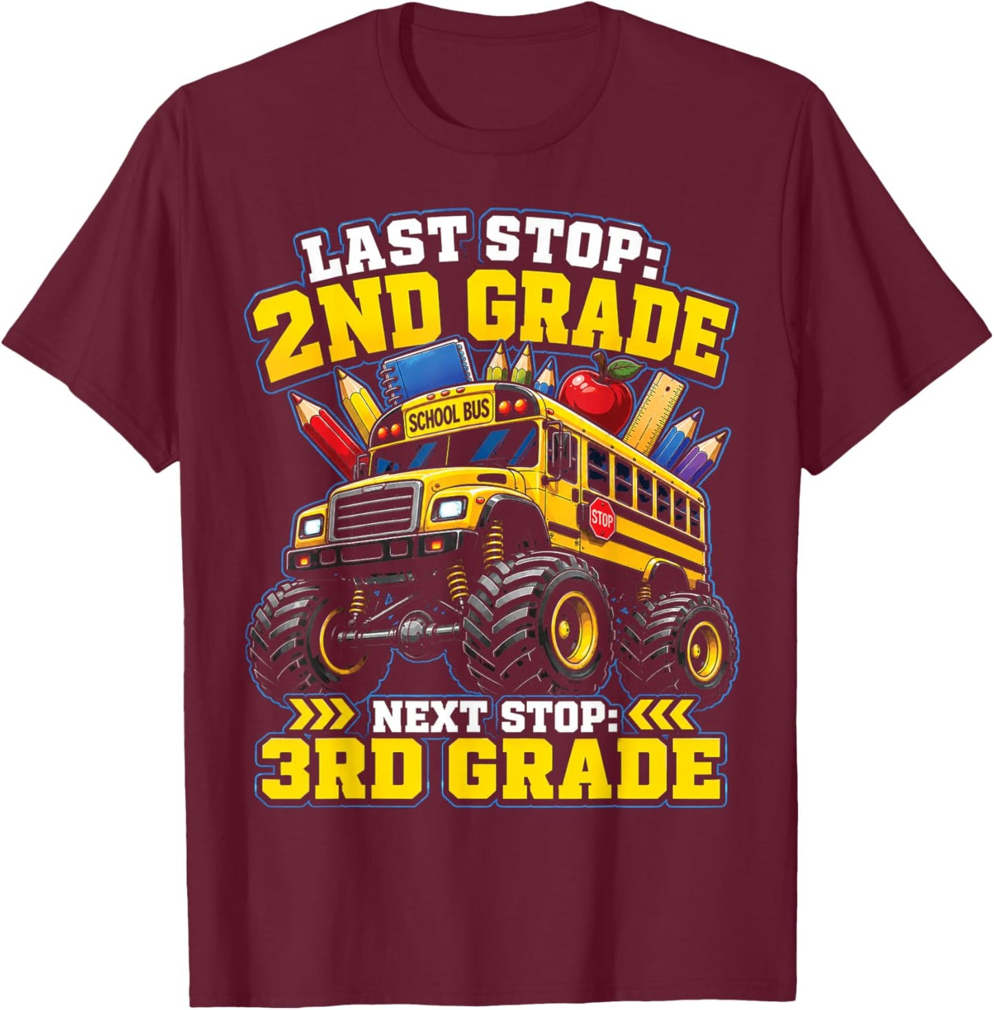 2nd Grade Graduation Next Stop 3rd Grade School Bus T-Shirt - T-Shirt | Maroon