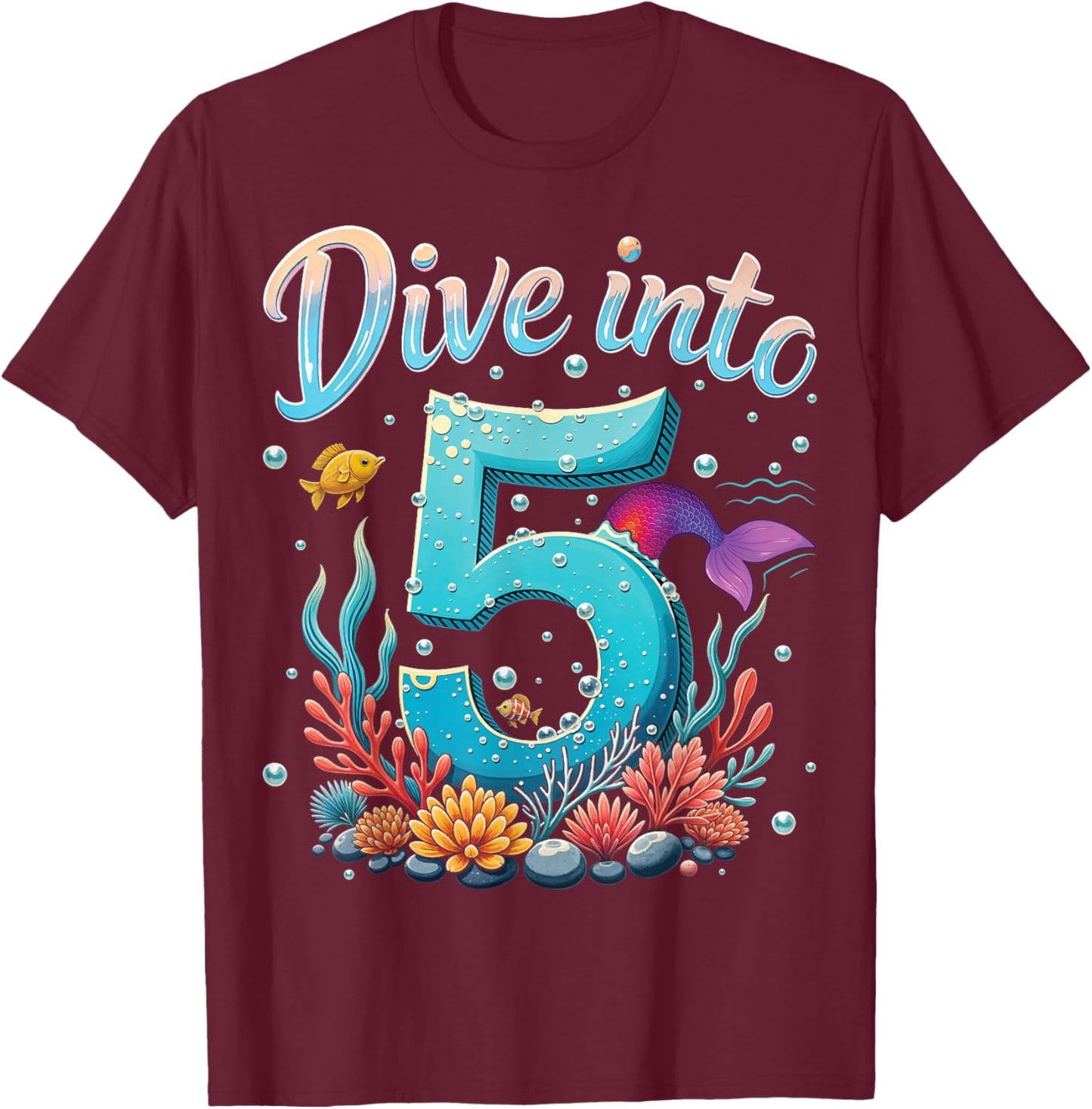 Dive Into 5 Birthday Ocean Underwater Themed 5th Birthday T-Shirt - T-Shirt | Maroon