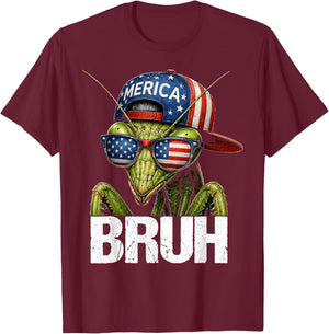 Bruh Fourth of July Insect Mantis American Patriotic Design T-Shirt - T-Shirt | Maroon