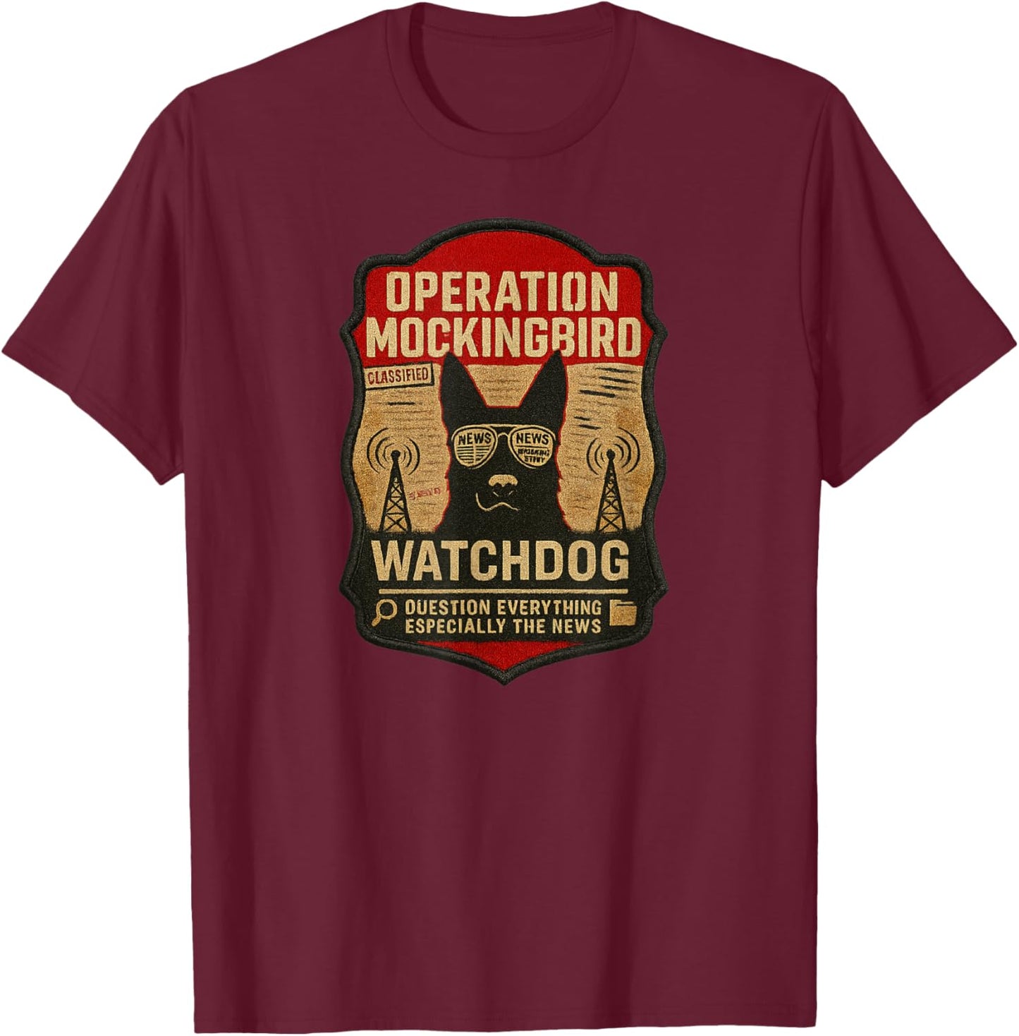 Mockingbird Watchdog Operation Media Truth Research T-Shirt - T-Shirt | Maroon