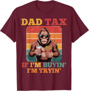 Dad Tax Gorilla Humorous Fathers Casual Fun Vibes T-Shirt - T-Shirt | Maroon
