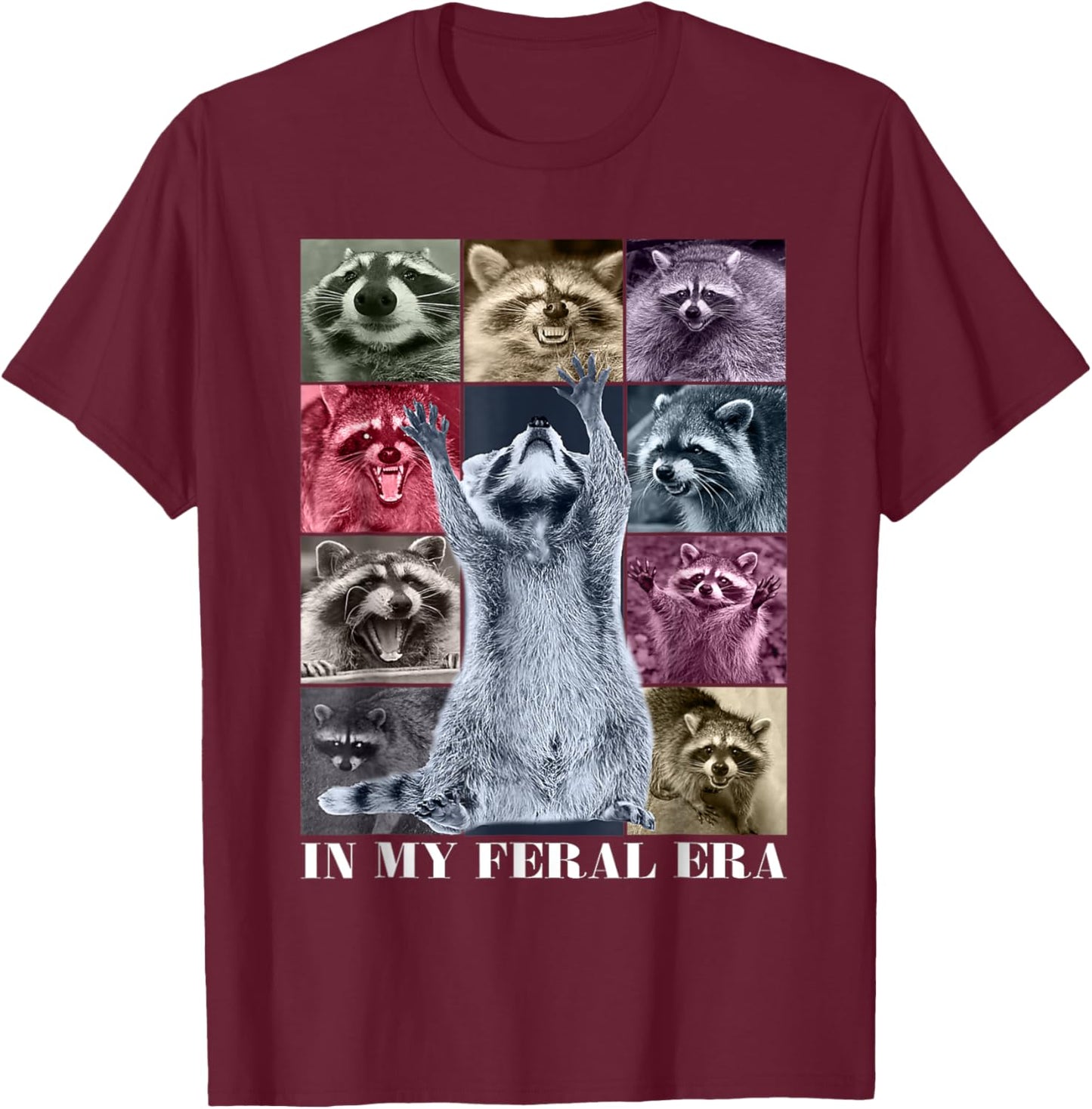 In My Feral Era Funny Raccoon Animal Meme Racoons Team Trash T-Shirt - T-Shirt | Maroon