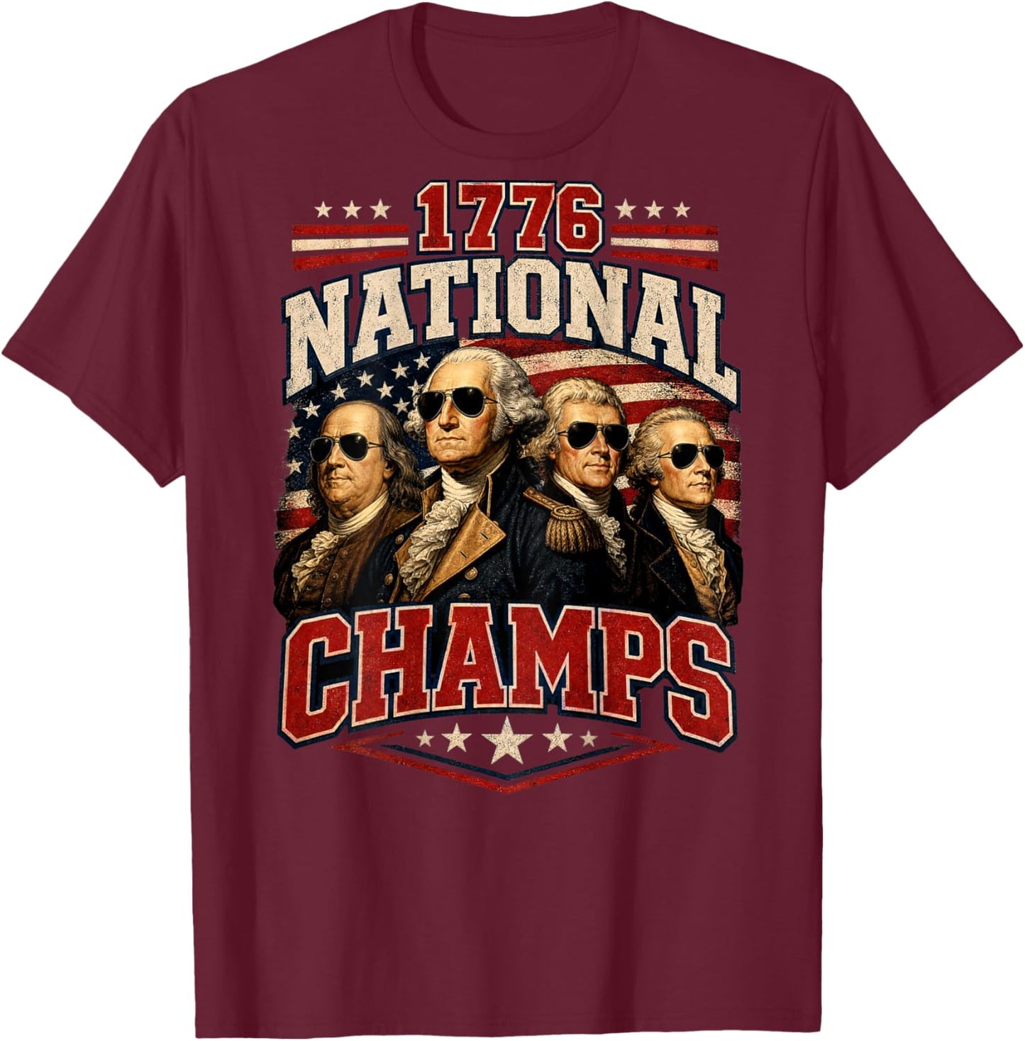 (ON Back) 1776 National Champs Funny Patriotic America T-Shirt - T-Shirt | Maroon